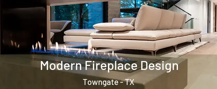 Modern Fireplace Design Towngate - TX