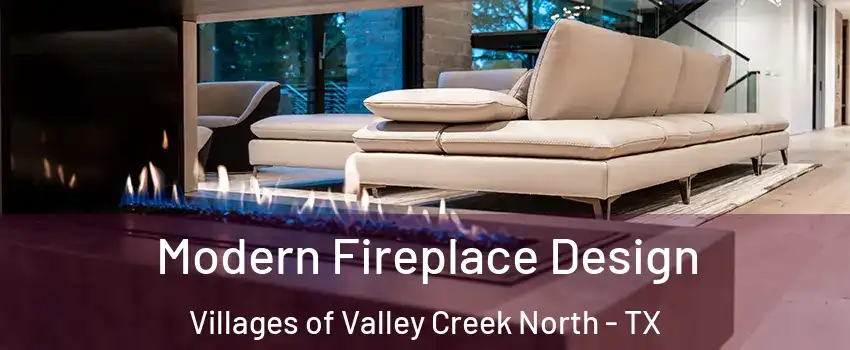 Modern Fireplace Design Villages of Valley Creek North - TX