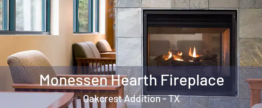 Monessen Hearth Fireplace Oakcrest Addition - TX