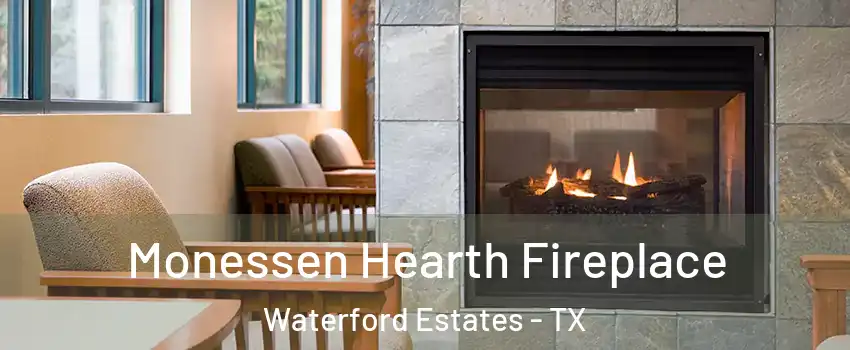 Monessen Hearth Fireplace Waterford Estates - TX