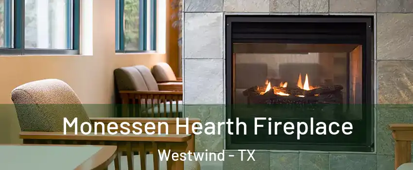 Monessen Hearth Fireplace Westwind - TX