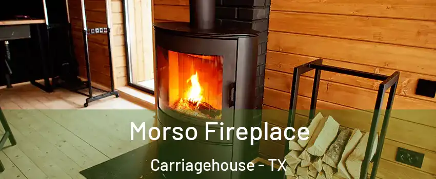 Morso Fireplace Carriagehouse - TX