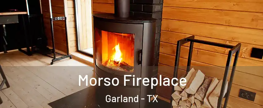 Morso Fireplace Garland - TX