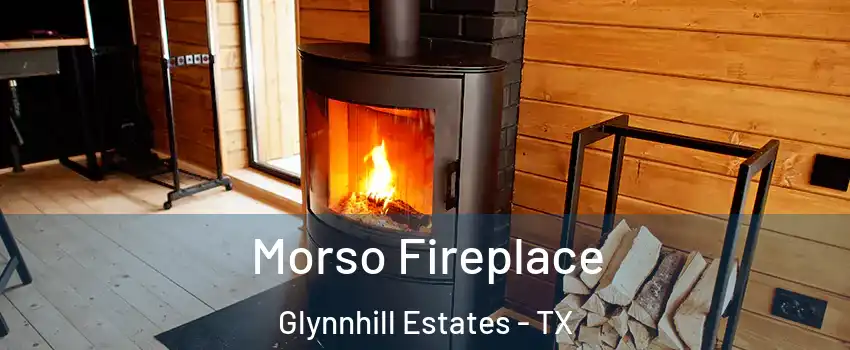 Morso Fireplace Glynnhill Estates - TX