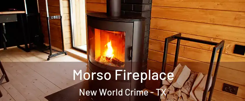 Morso Fireplace New World Crime - TX