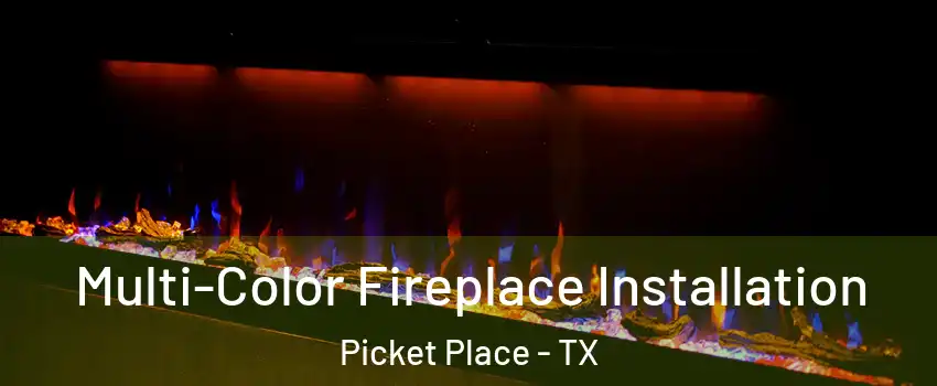 Multi-Color Fireplace Installation Picket Place - TX