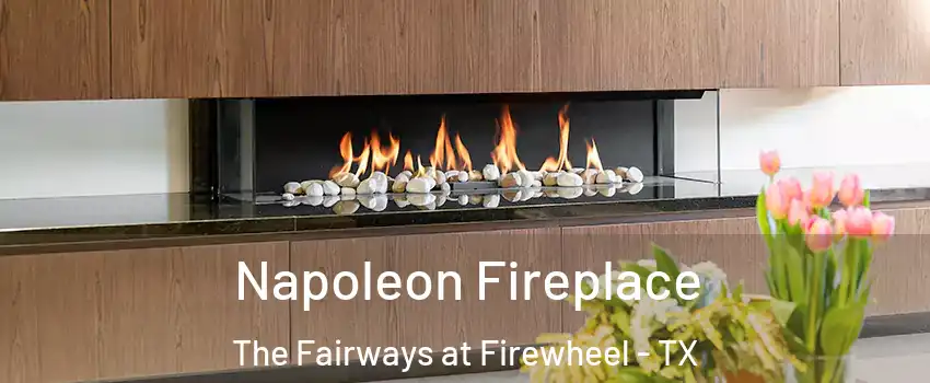 Napoleon Fireplace The Fairways at Firewheel - TX