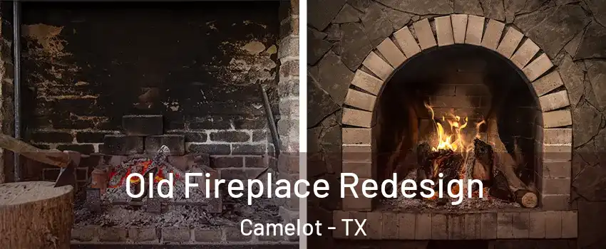 Old Fireplace Redesign Camelot - TX