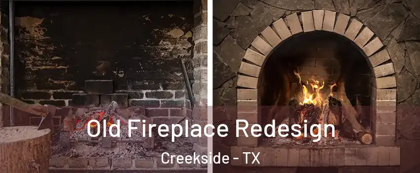 Old Fireplace Redesign Creekside - TX