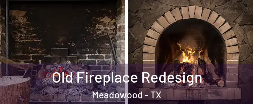 Old Fireplace Redesign Meadowood - TX