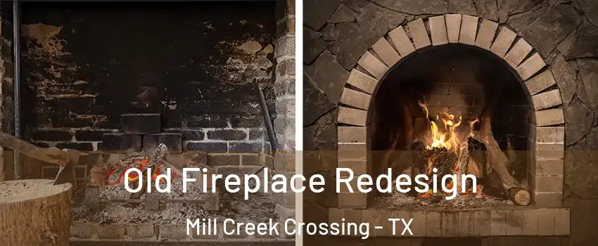 Old Fireplace Redesign Mill Creek Crossing - TX