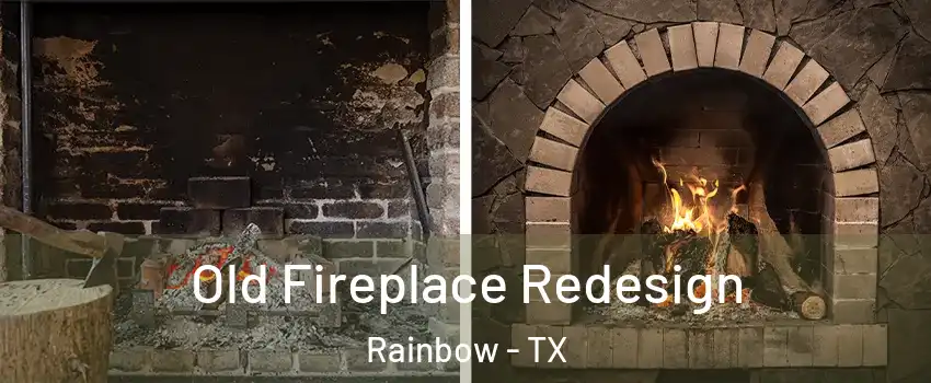 Old Fireplace Redesign Rainbow - TX