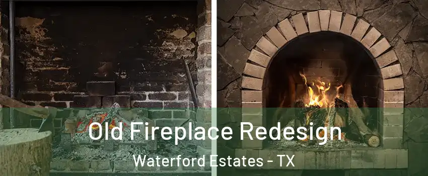 Old Fireplace Redesign Waterford Estates - TX