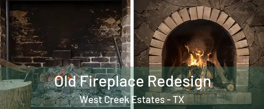 Old Fireplace Redesign West Creek Estates - TX