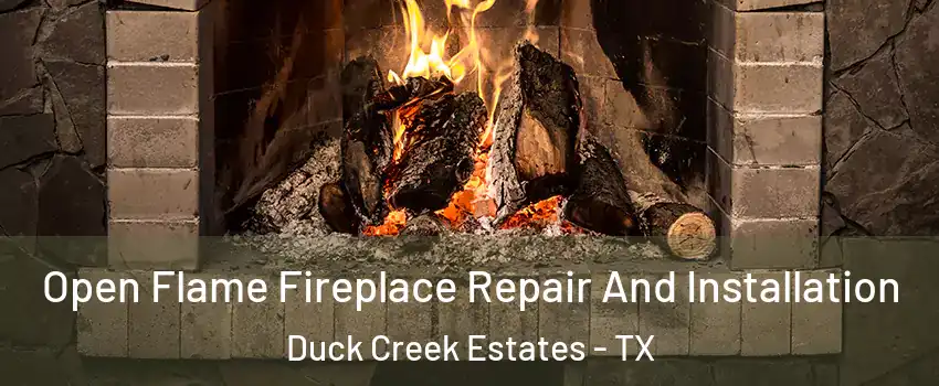 Open Flame Fireplace Repair And Installation Duck Creek Estates - TX