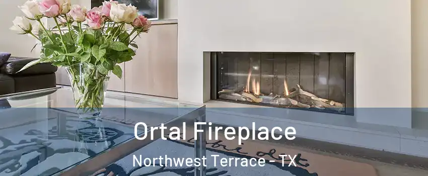 Ortal Fireplace Northwest Terrace - TX