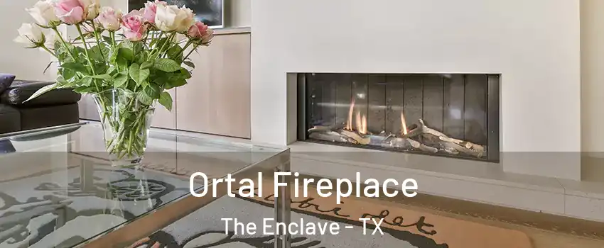 Ortal Fireplace The Enclave - TX