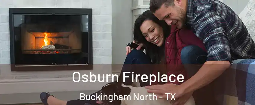 Osburn Fireplace Buckingham North - TX