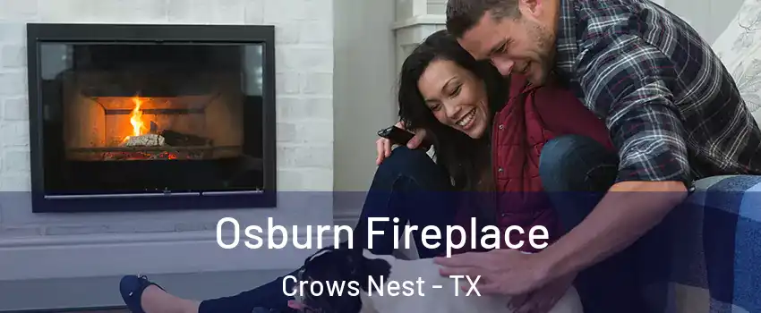 Osburn Fireplace Crows Nest - TX