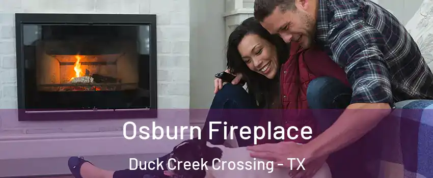 Osburn Fireplace Duck Creek Crossing - TX