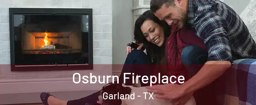 Osburn Fireplace Garland - TX
