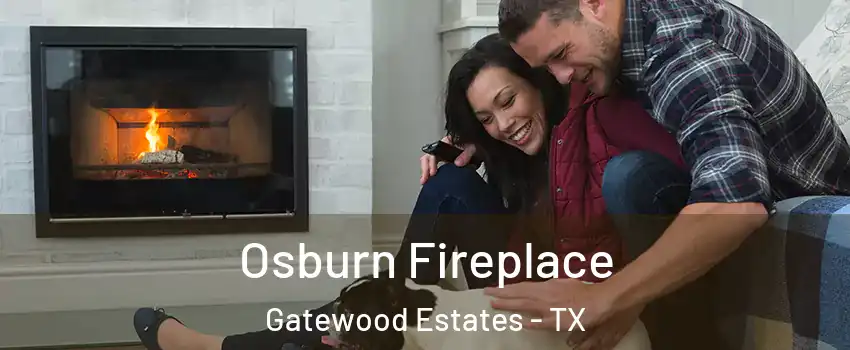 Osburn Fireplace Gatewood Estates - TX