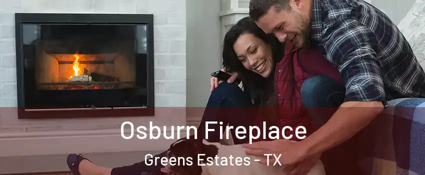 Osburn Fireplace Greens Estates - TX