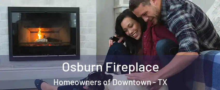 Osburn Fireplace Homeowners of Downtown - TX