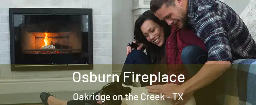 Osburn Fireplace Oakridge on the Creek - TX