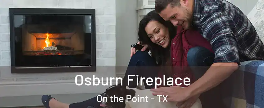 Osburn Fireplace On the Point - TX