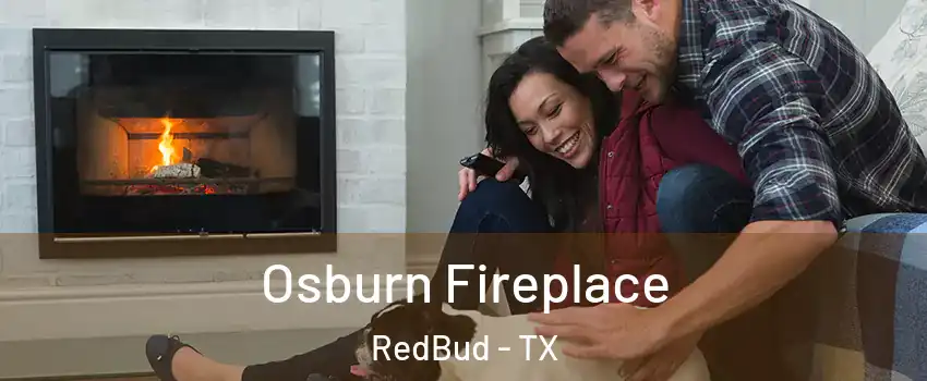 Osburn Fireplace RedBud - TX