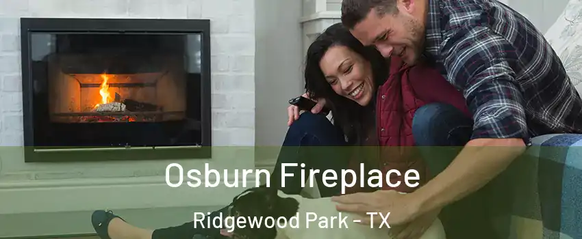 Osburn Fireplace Ridgewood Park - TX