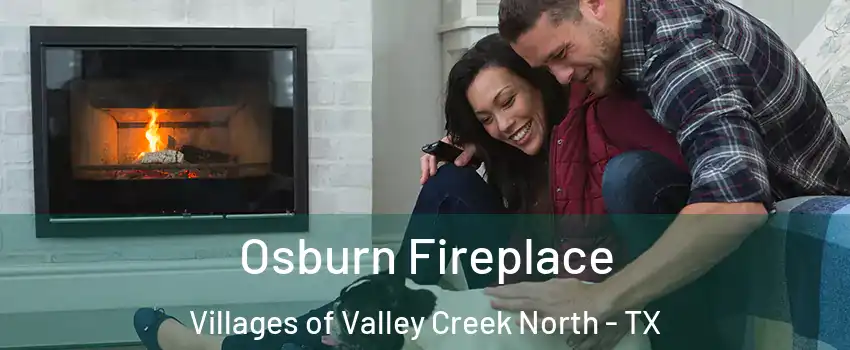 Osburn Fireplace Villages of Valley Creek North - TX