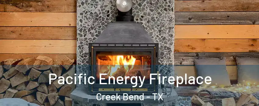 Pacific Energy Fireplace Creek Bend - TX
