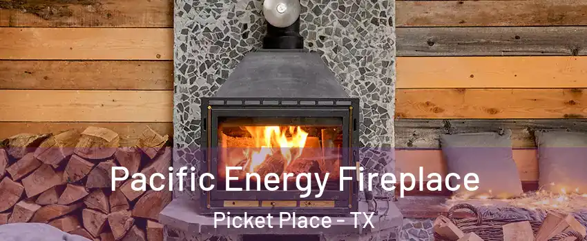 Pacific Energy Fireplace Picket Place - TX