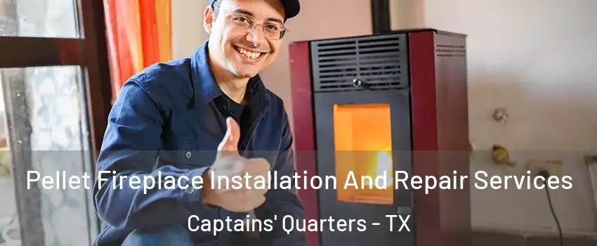 Pellet Fireplace Installation And Repair Services Captains' Quarters - TX