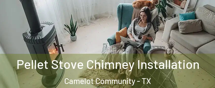 Pellet Stove Chimney Installation Camelot Community - TX
