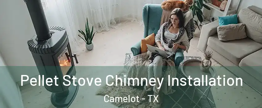 Pellet Stove Chimney Installation Camelot - TX