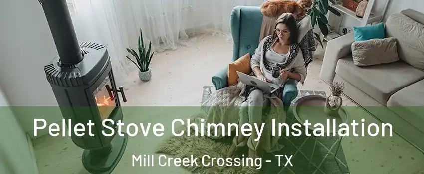 Pellet Stove Chimney Installation Mill Creek Crossing - TX