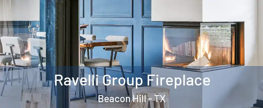 Ravelli Group Fireplace Beacon Hill - TX