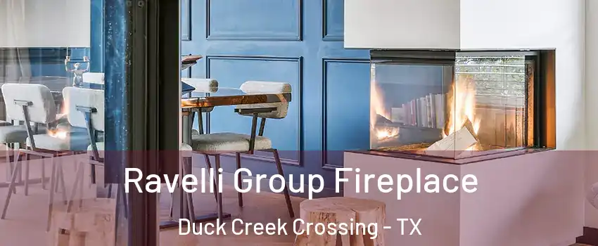 Ravelli Group Fireplace Duck Creek Crossing - TX