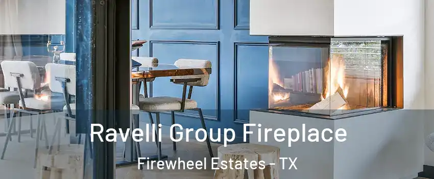 Ravelli Group Fireplace Firewheel Estates - TX