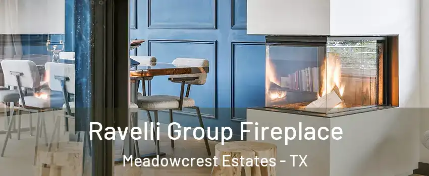 Ravelli Group Fireplace Meadowcrest Estates - TX