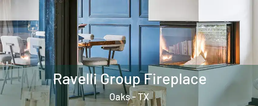 Ravelli Group Fireplace Oaks - TX