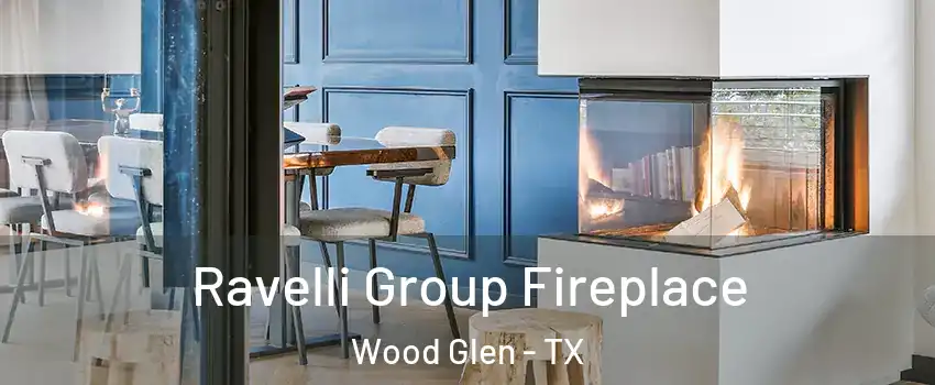 Ravelli Group Fireplace Wood Glen - TX