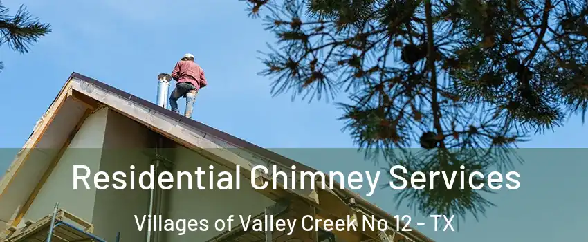 Residential Chimney Services Villages of Valley Creek No 12 - TX