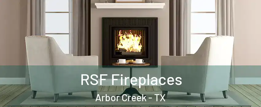 RSF Fireplaces Arbor Creek - TX