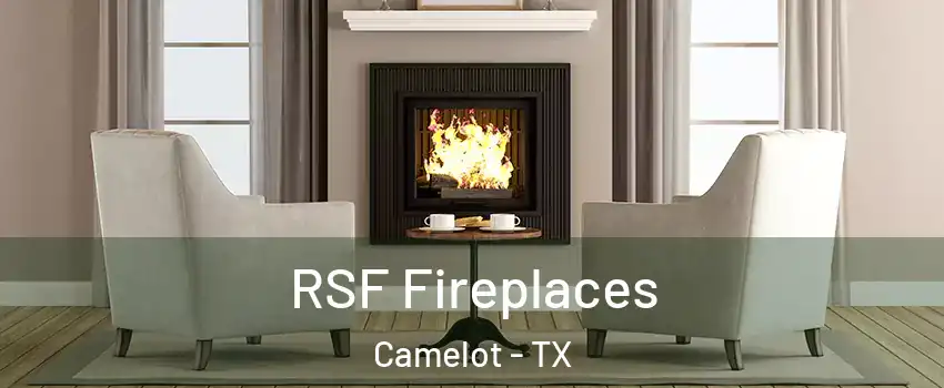 RSF Fireplaces Camelot - TX