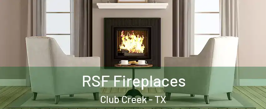 RSF Fireplaces Club Creek - TX