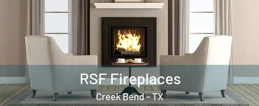 RSF Fireplaces Creek Bend - TX
